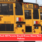 What Rock Hill Parents Should Know About New School Policies