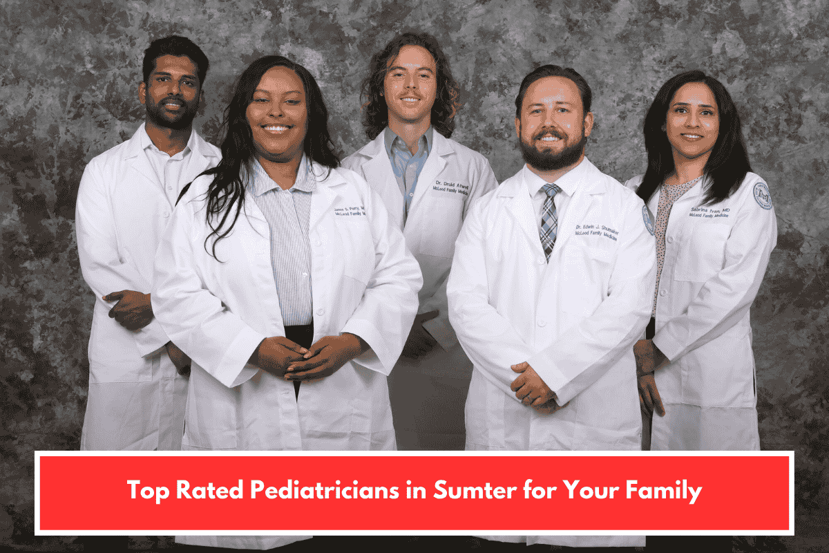 Top Rated Pediatricians in Sumter for Your Family