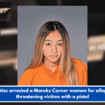 Deputies arrested a Moncks Corner woman for allegedly threatening victims with a pistol