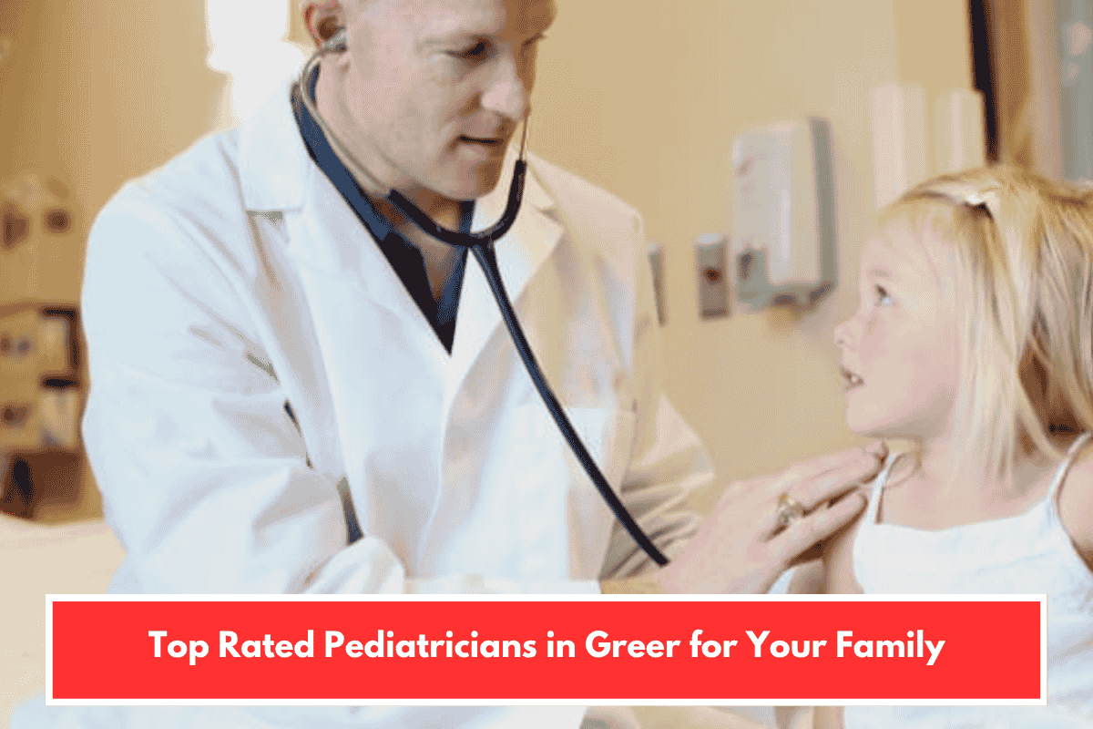 Top Rated Pediatricians in Greer for Your Family