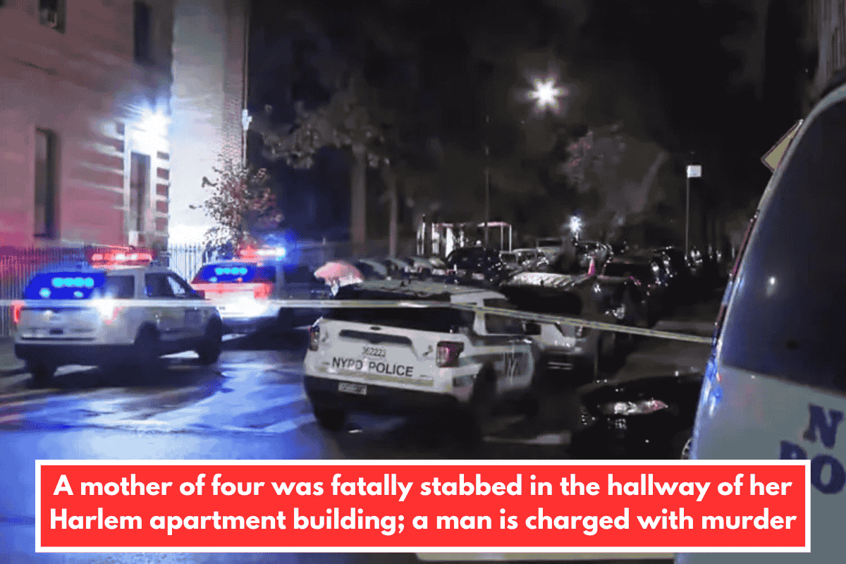 A mother of four was fatally stabbed in the hallway of her Harlem apartment building; a man is charged with murder
