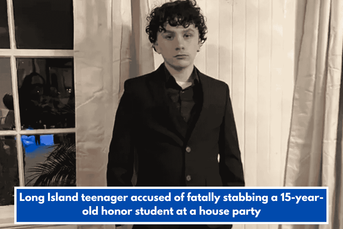 Long Island teenager accused of fatally stabbing a 15-year-old honor student at a house party