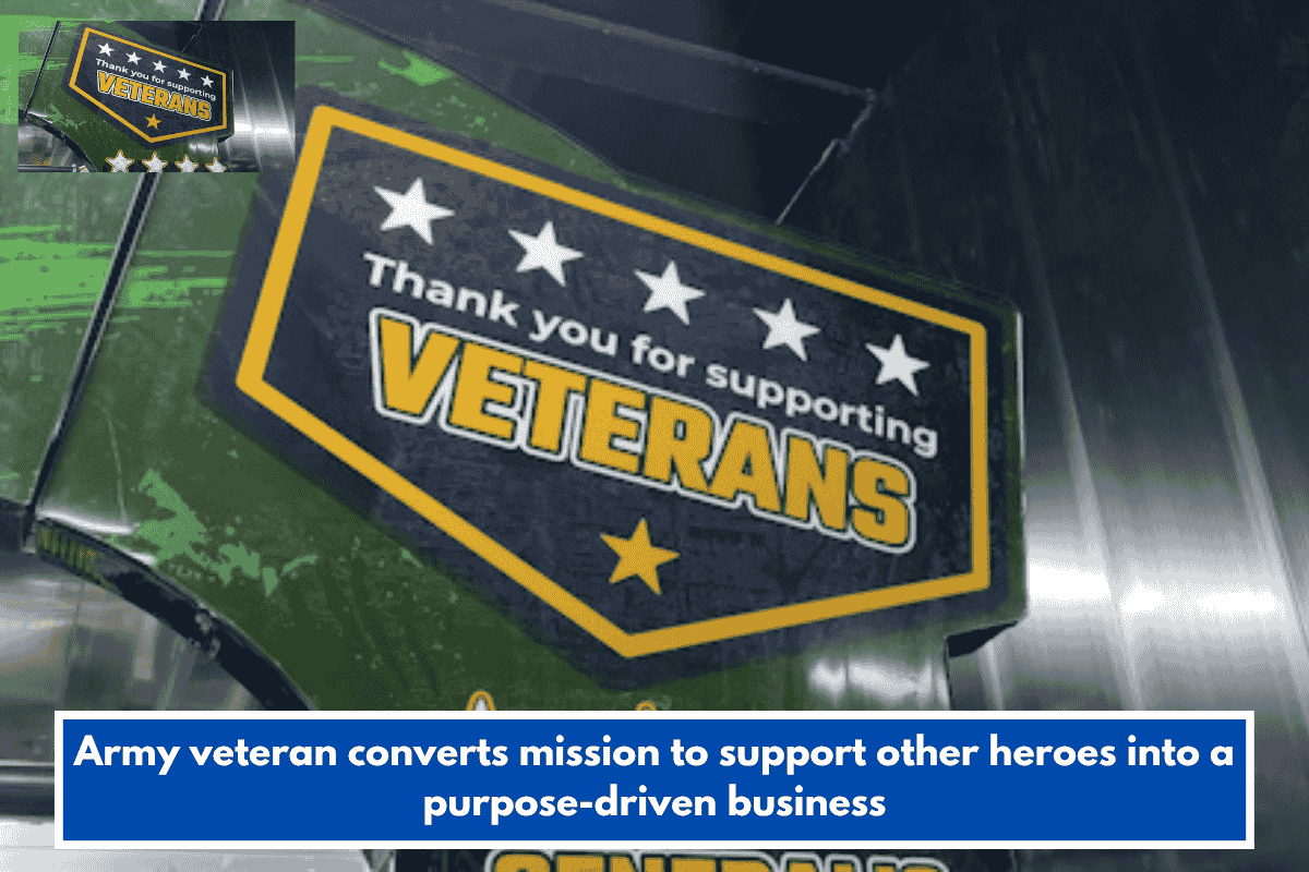 Army veteran converts mission to support other heroes into a purpose-driven business