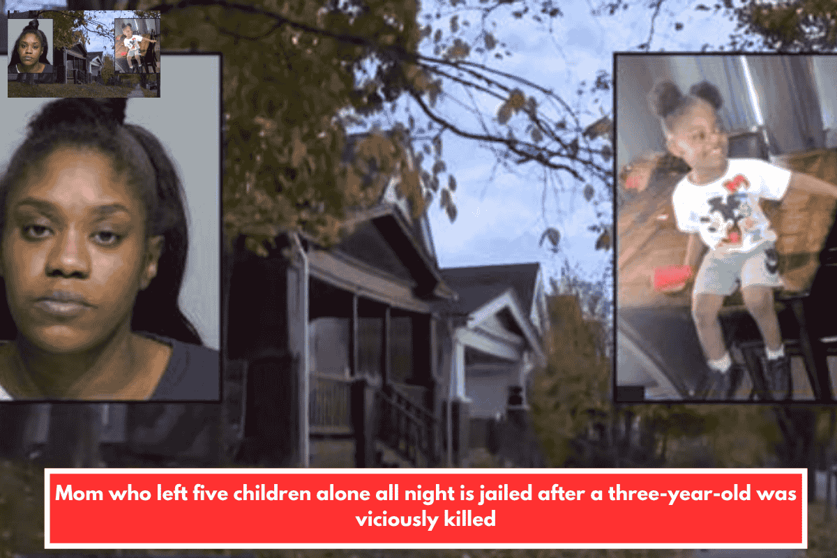 Mom who left five children alone all night is jailed after a three-year-old was viciously killed
