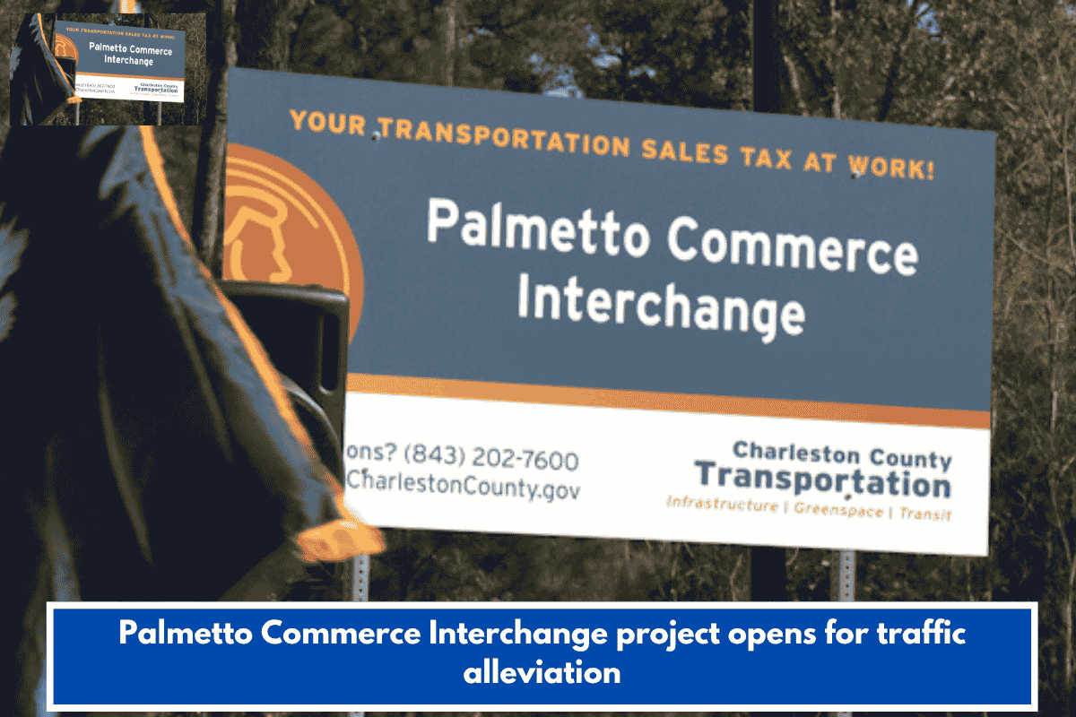 Palmetto Commerce Interchange project opens for traffic alleviation