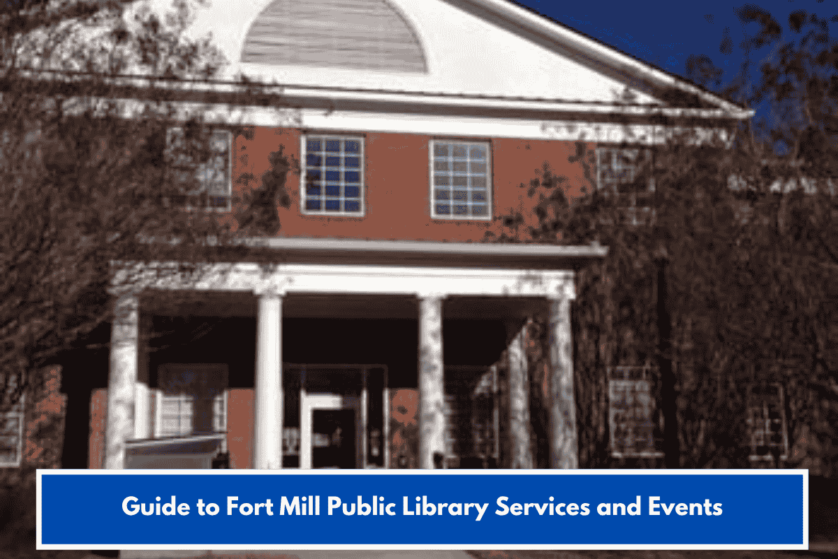 Guide to Fort Mill Public Library Services and Events