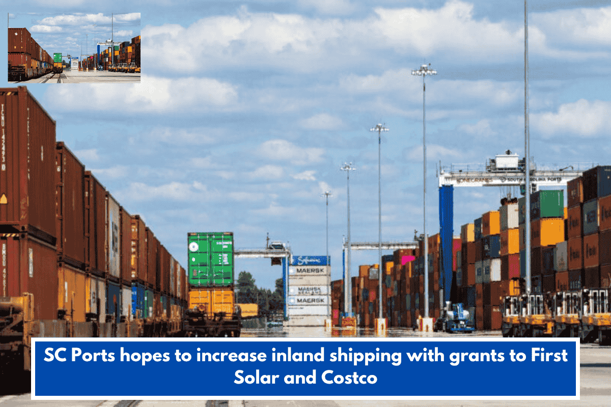 SC Ports hopes to increase inland shipping with grants to First Solar and Costco