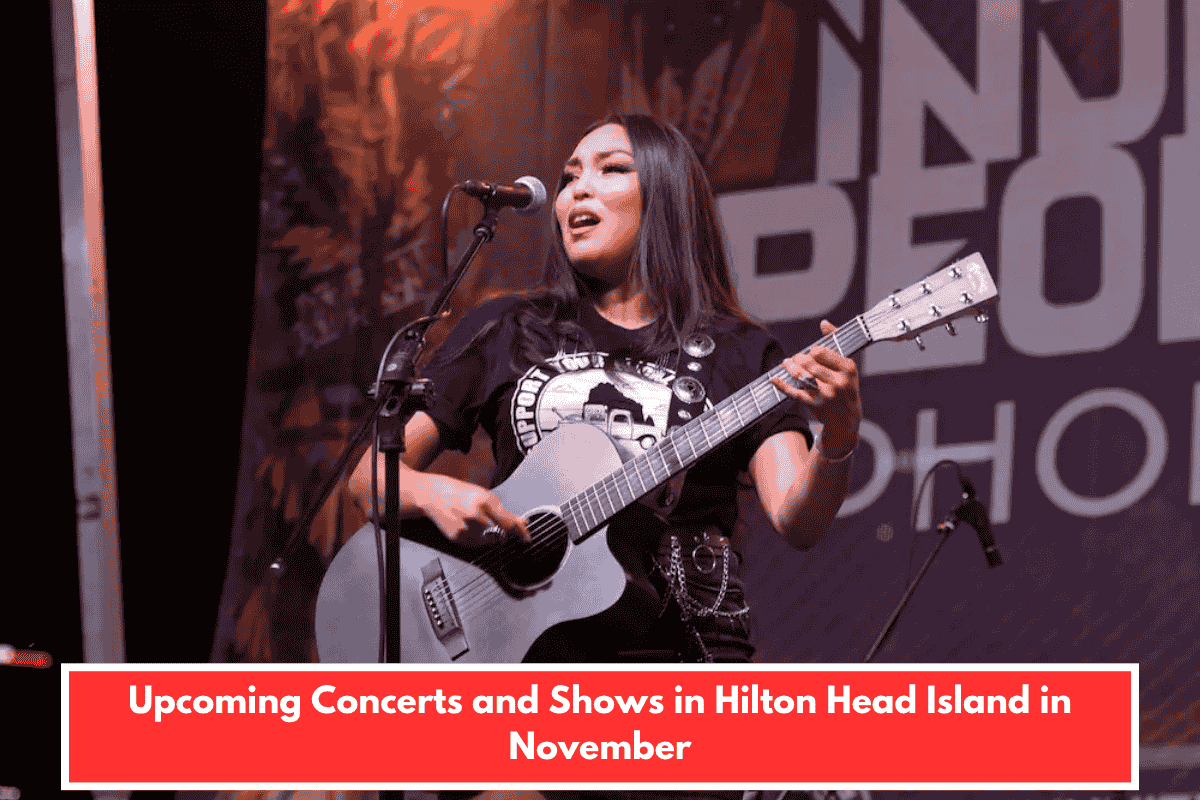 Upcoming Concerts and Shows in Hilton Head Island in November