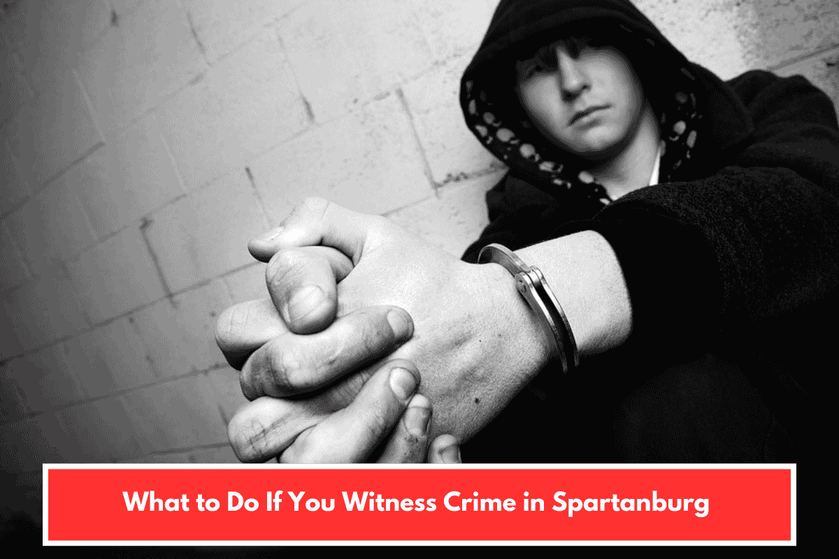 What to Do If You Witness Crime in Spartanburg