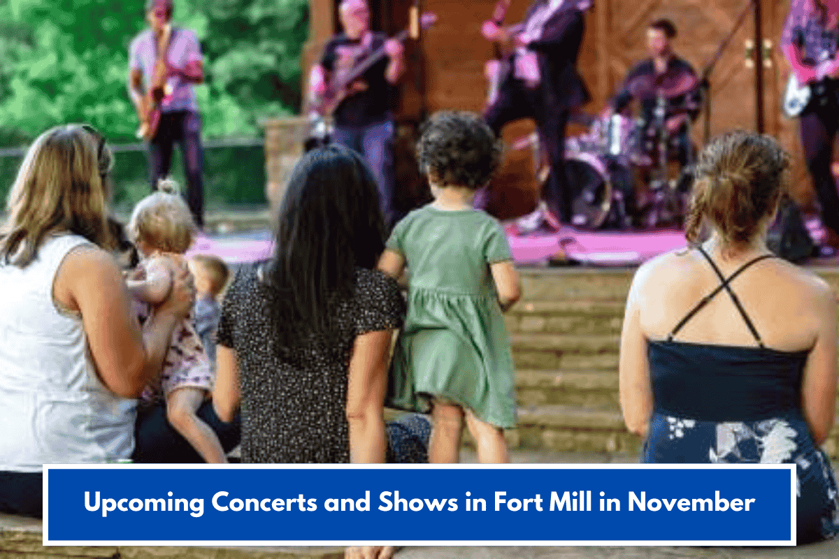 Upcoming Concerts and Shows in Fort Mill in November