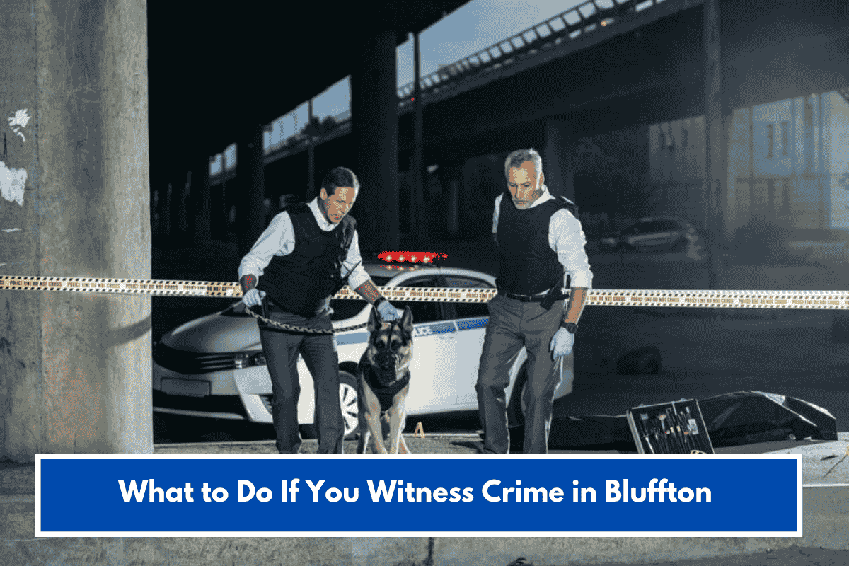 What to Do If You Witness Crime in Bluffton