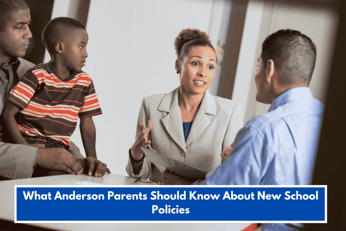 What Anderson Parents Should Know About New School Policies