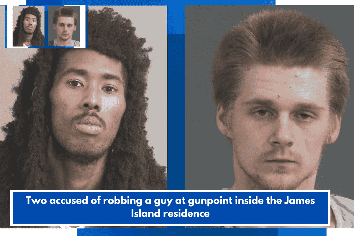 Two accused of robbing a guy at gunpoint inside the James Island residence