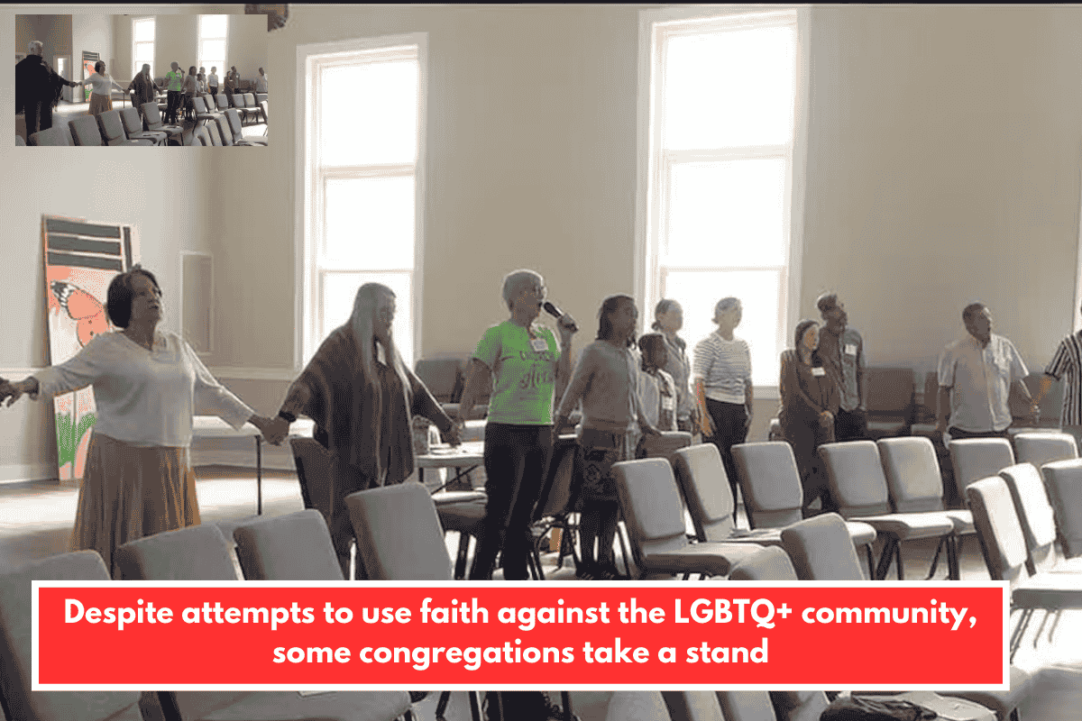 Despite attempts to use faith against the LGBTQ+ community, some congregations take a stand
