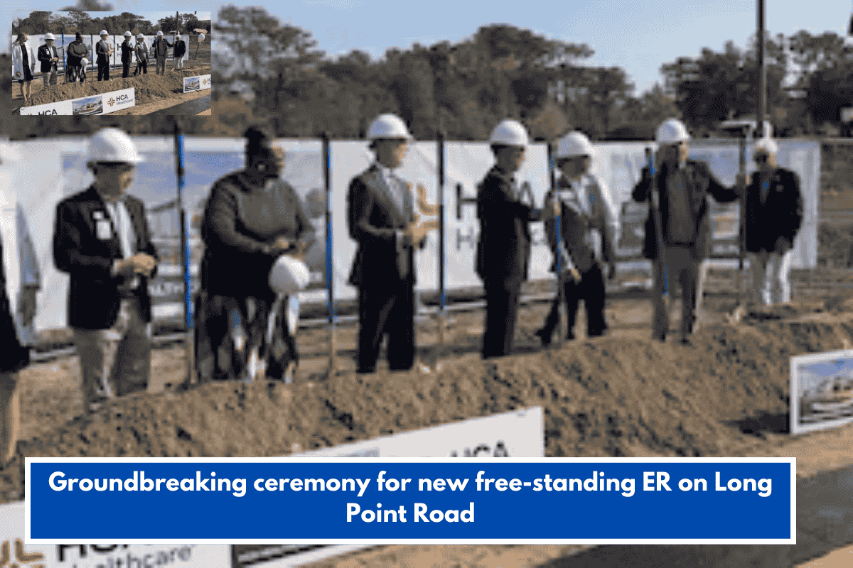 Groundbreaking ceremony for new free-standing ER on Long Point Road