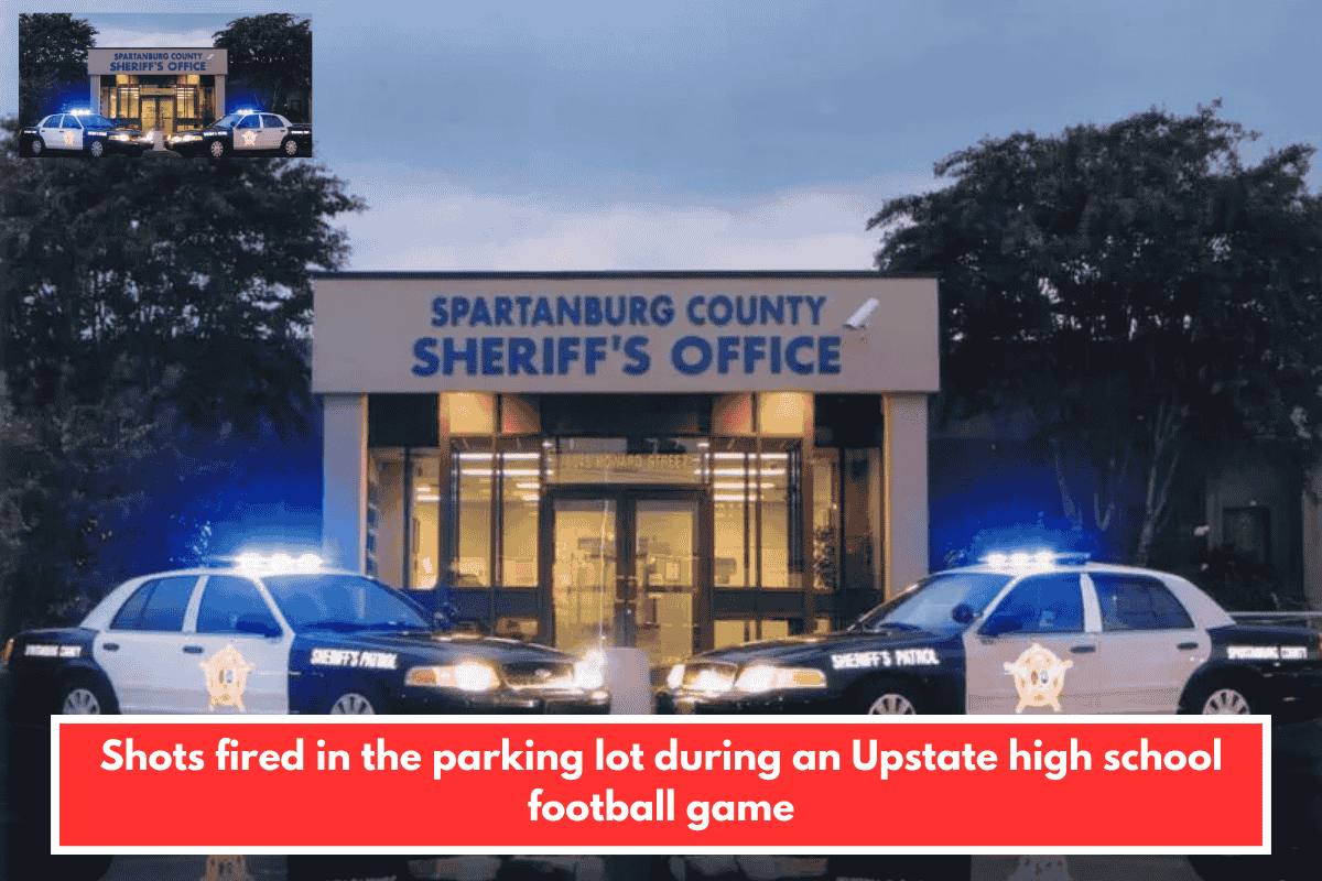 Shots fired in the parking lot during an Upstate high school football game