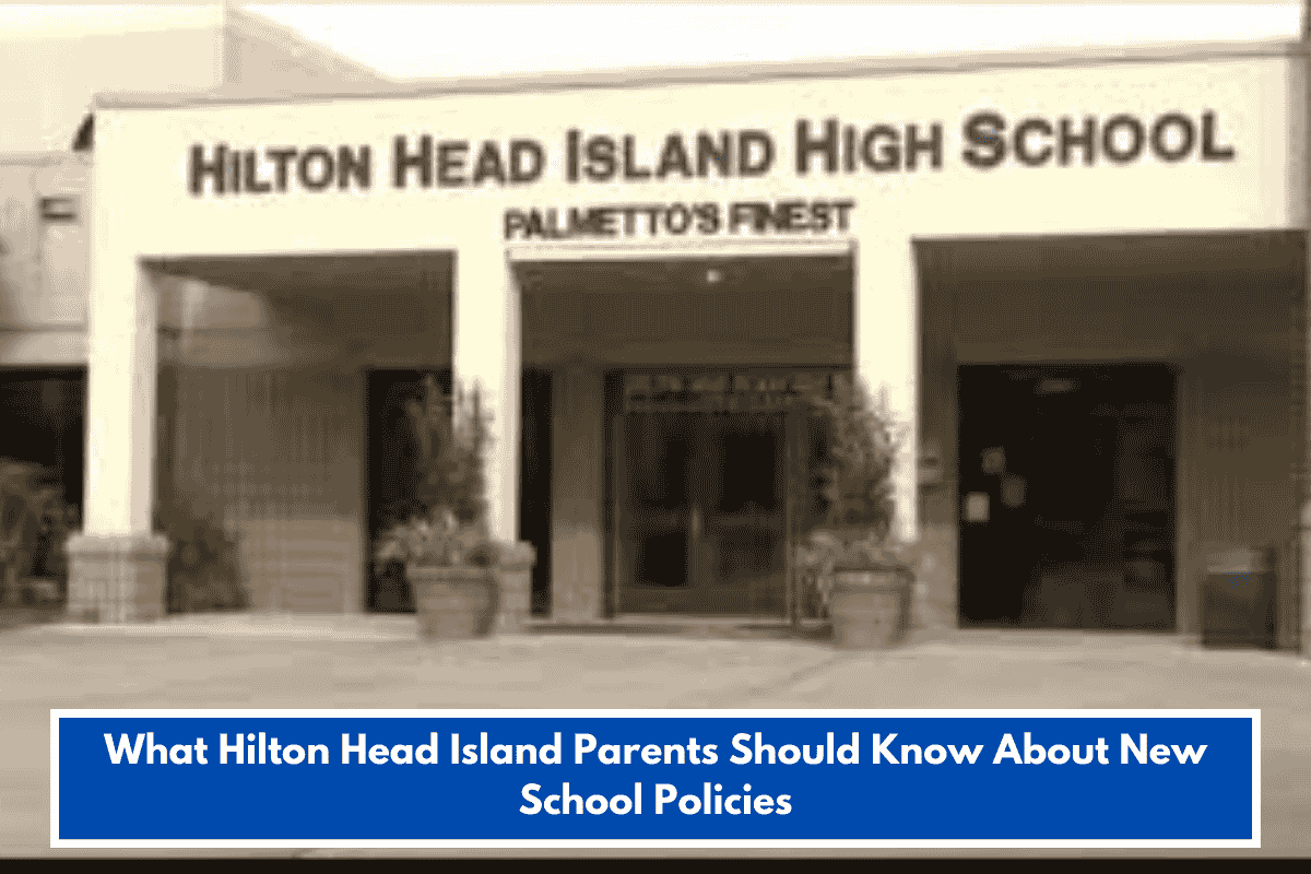 What Hilton Head Island Parents Should Know About New School Policies