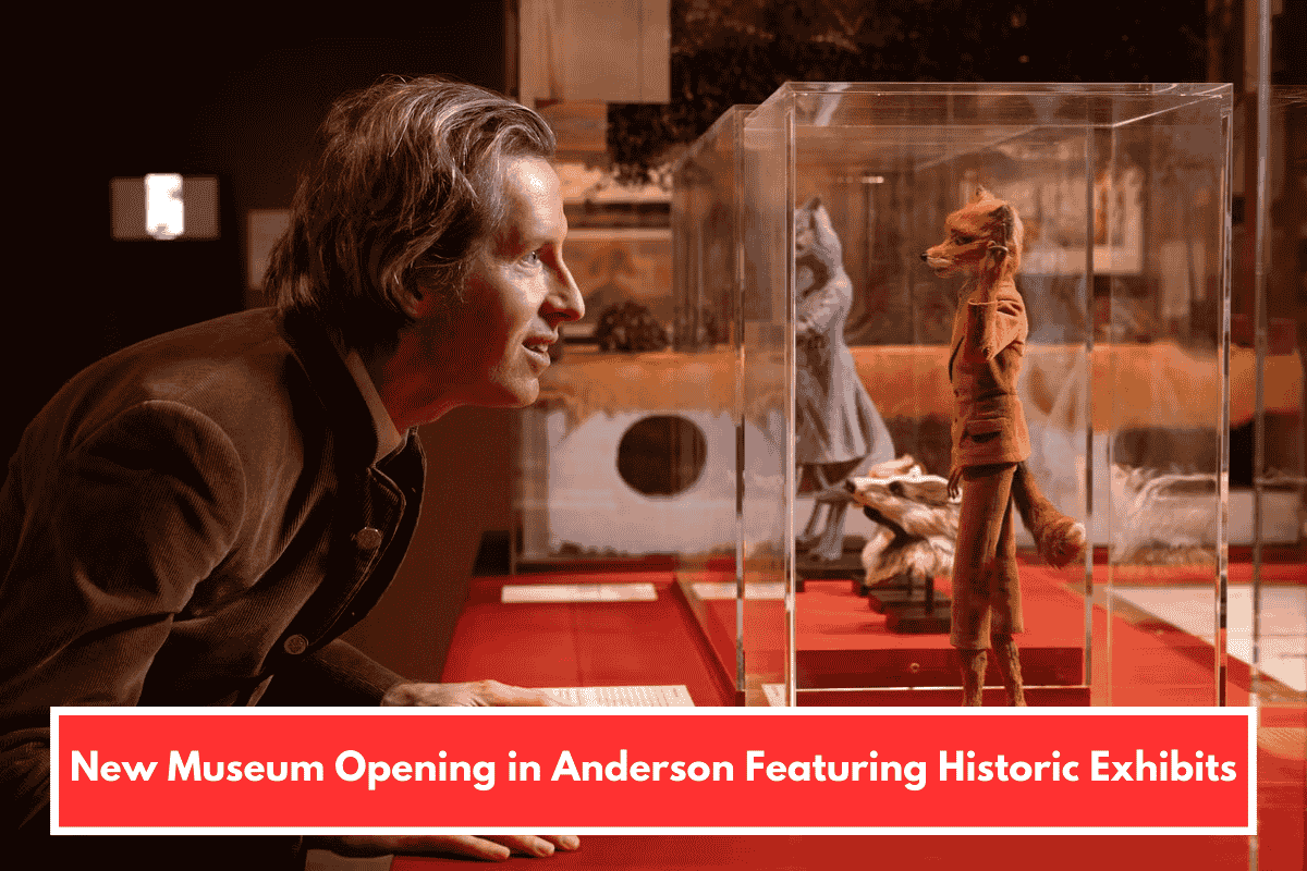 New Museum Opening in Anderson Featuring Historic Exhibits