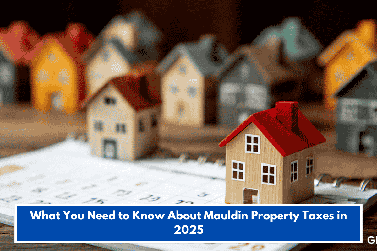 What You Need to Know About Mauldin Property Taxes in 2025
