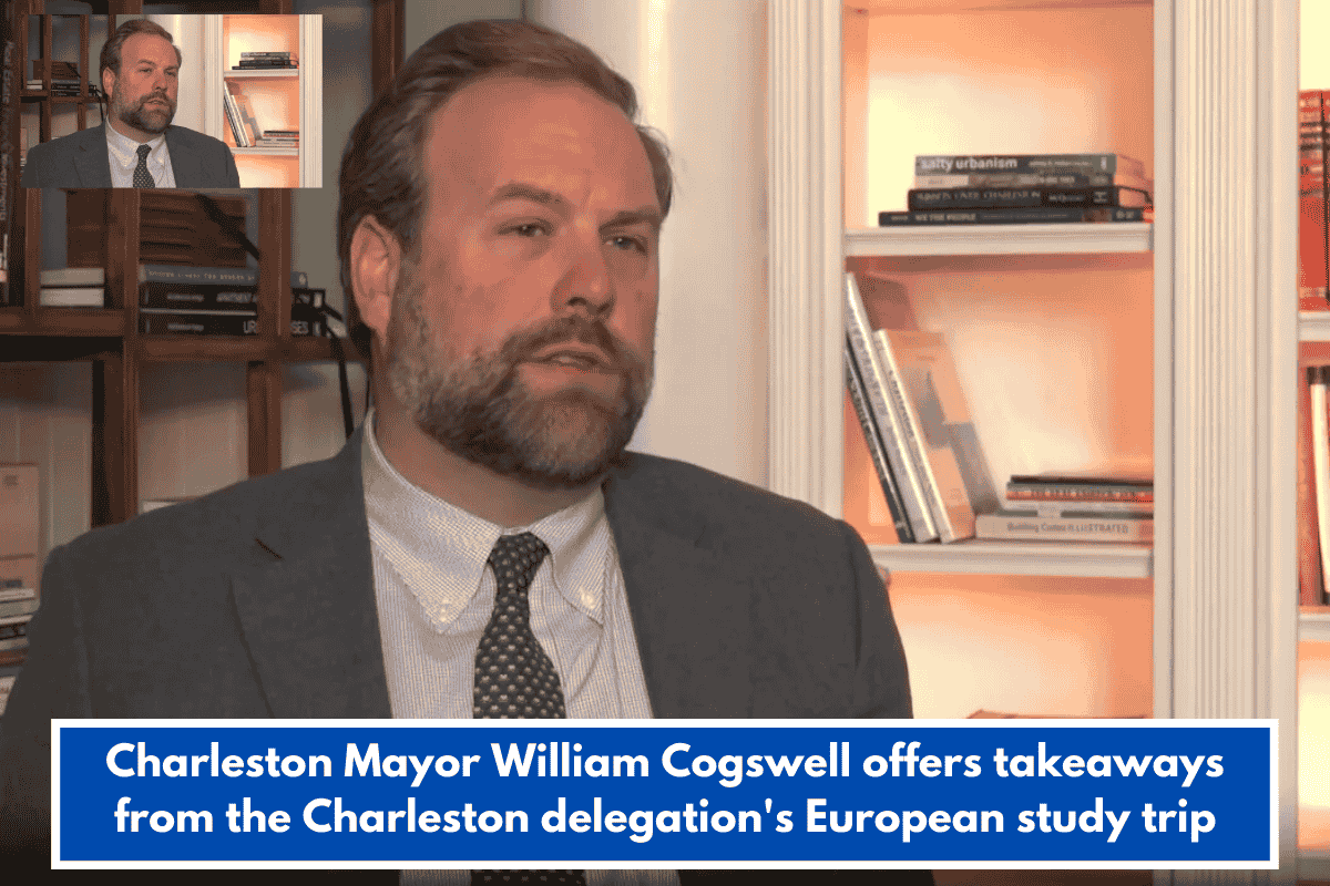 Charleston Mayor William Cogswell offers takeaways from the Charleston delegation's European study trip