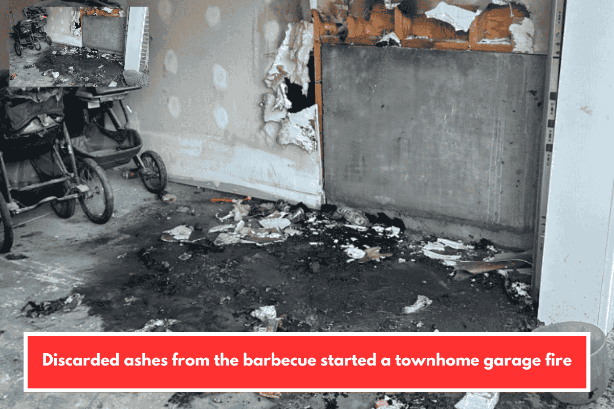 Discarded ashes from the barbecue started a townhome garage fire