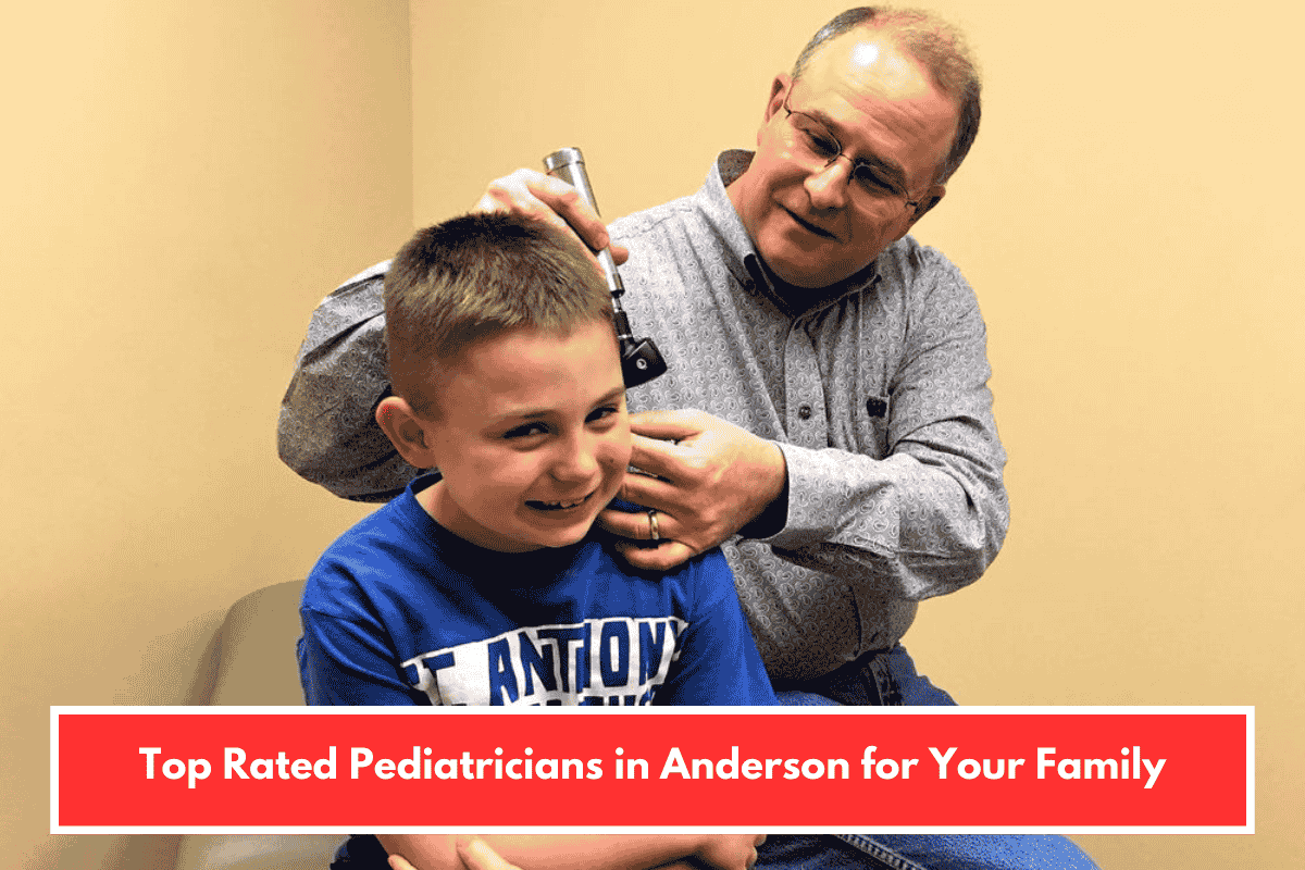 Top Rated Pediatricians in Anderson for Your Family
