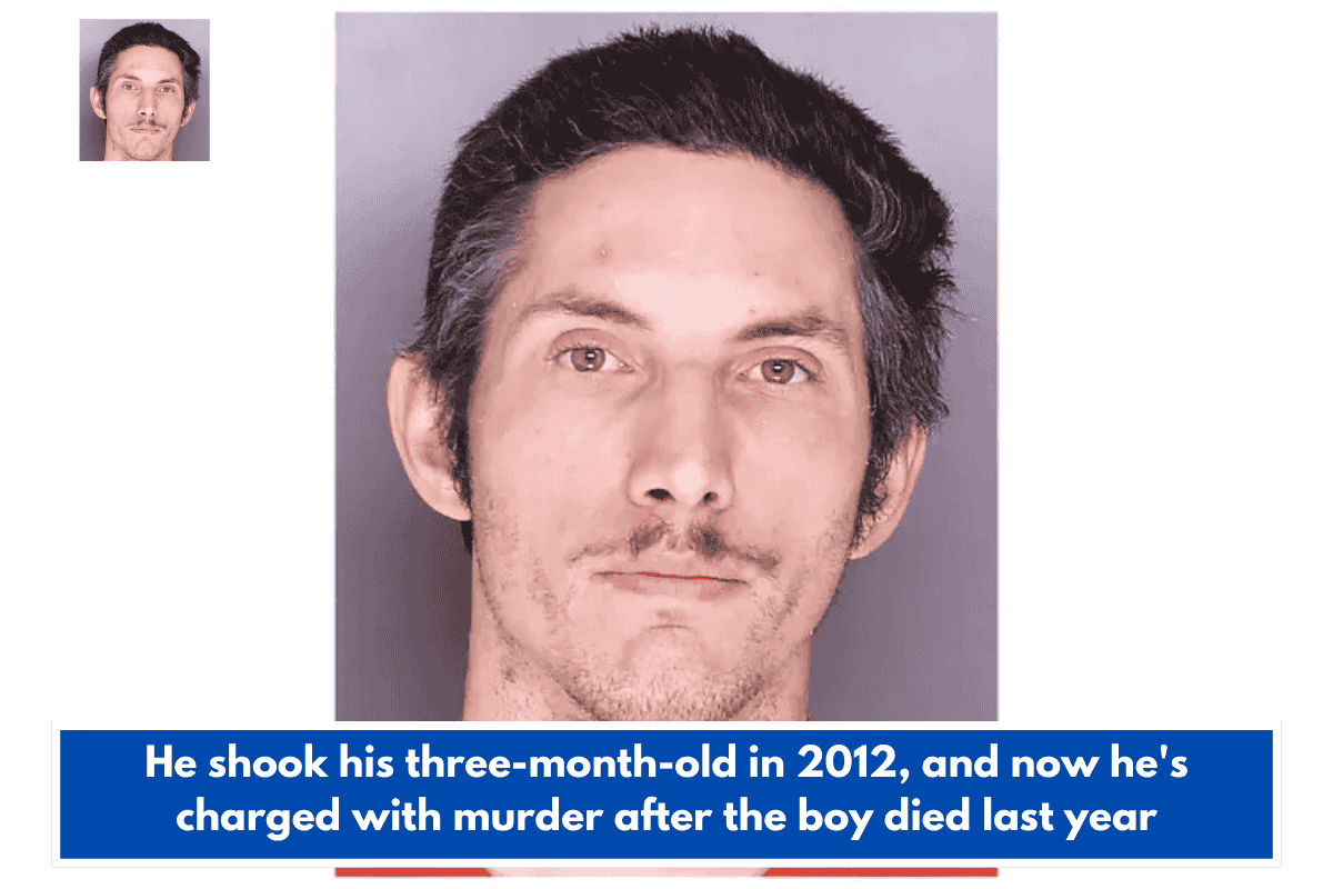 He shook his three-month-old in 2012, and now he's charged with murder after the boy died last year
