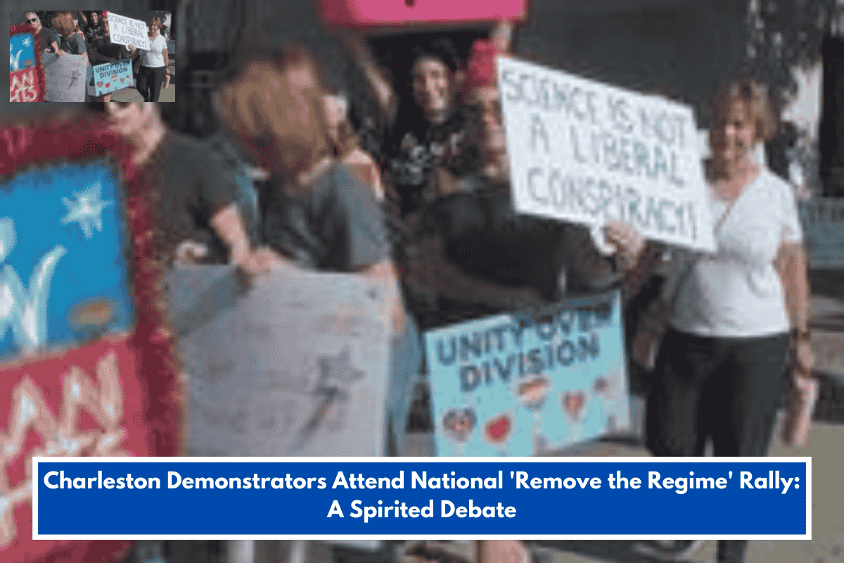Charleston Demonstrators Attend National 'Remove the Regime' Rally: A Spirited Debate