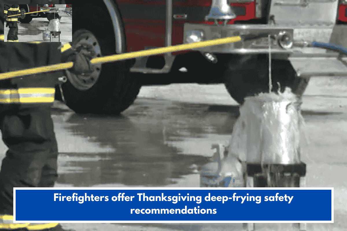 Firefighters offer Thanksgiving deep-frying safety recommendations