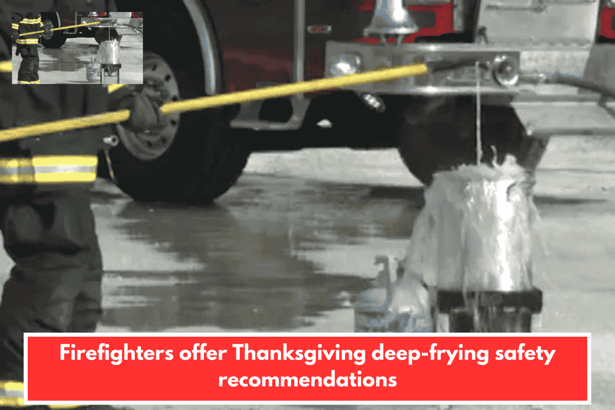Firefighters offer Thanksgiving deep-frying safety recommendations