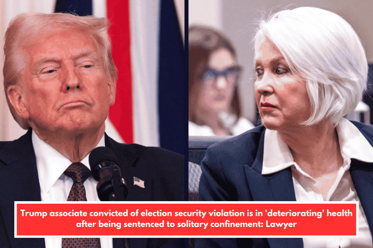 Trump associate convicted of election security violation is in 'deteriorating' health after being sentenced to solitary confinement: Lawyer