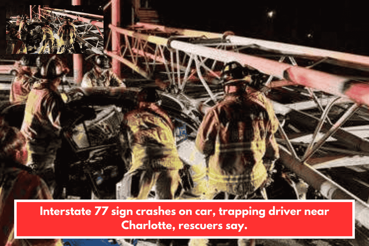 Interstate 77 sign crashes on car, trapping driver near Charlotte, rescuers say.