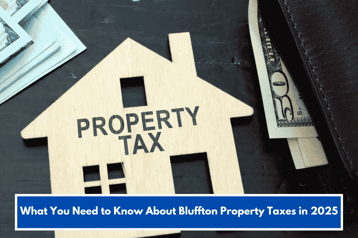 What You Need to Know About Bluffton Property Taxes in 2025