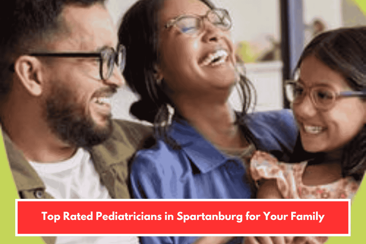 Top Rated Pediatricians in Spartanburg for Your Family