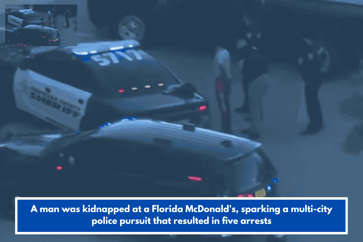 A man was kidnapped at a Florida McDonald's, sparking a multi-city police pursuit that resulted in five arrests