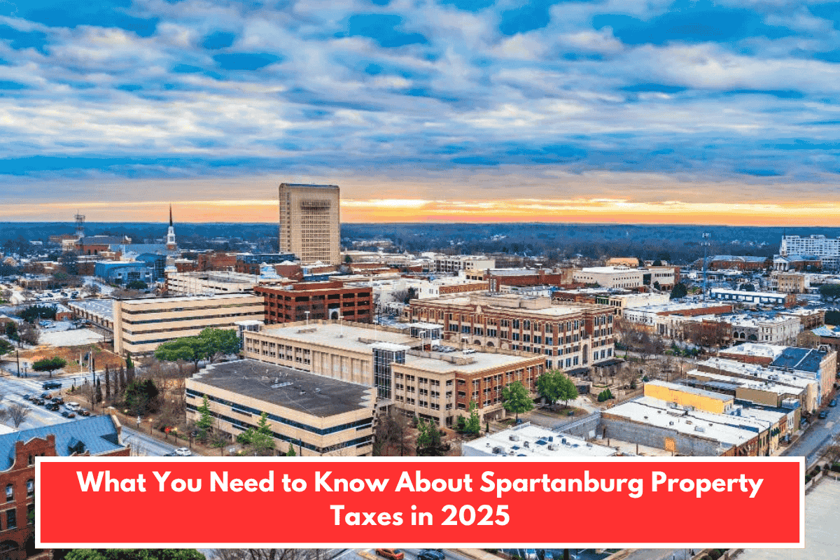 What You Need to Know About Spartanburg Property Taxes in 2025