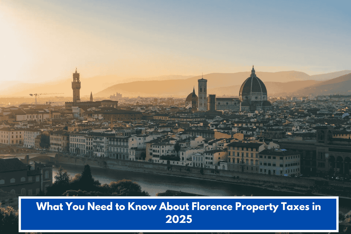 What You Need to Know About Florence Property Taxes in 2025