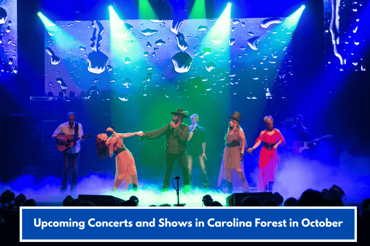 Upcoming Concerts and Shows in Carolina Forest in October