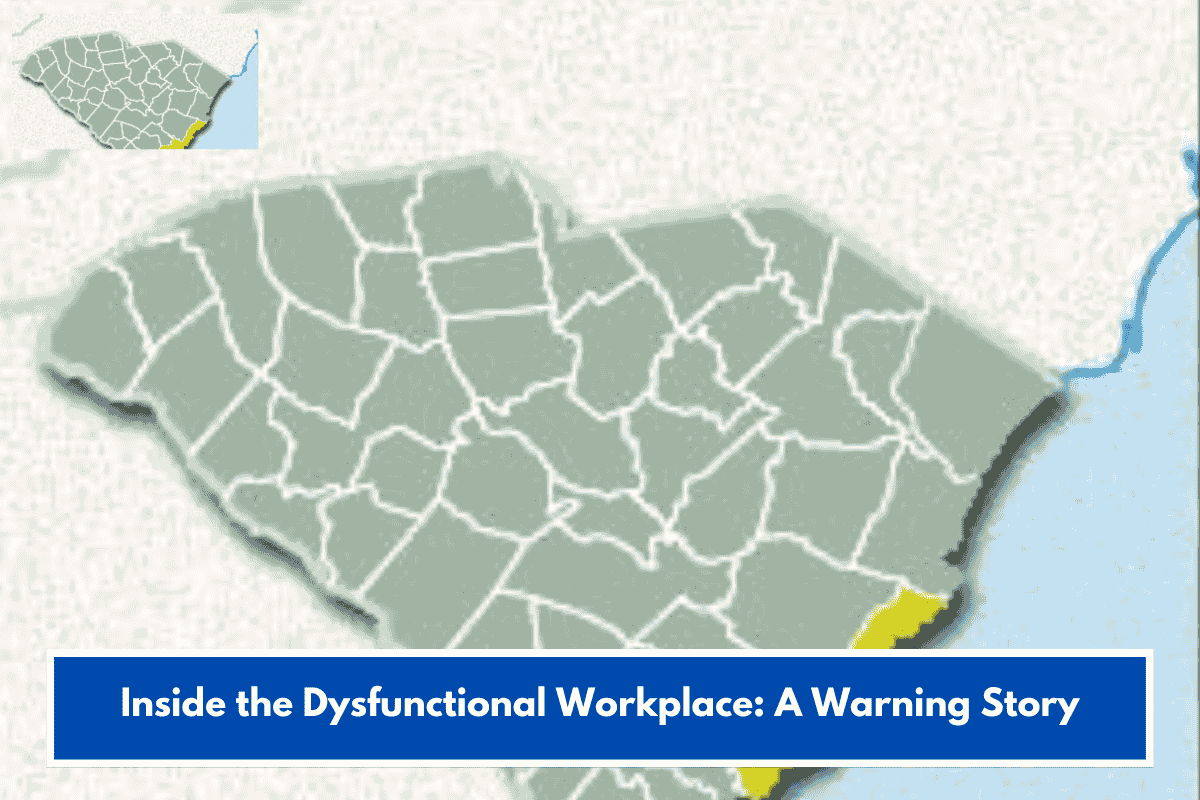 Inside the Dysfunctional Workplace: A Warning Story