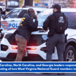South Carolina, North Carolina, and Georgia leaders respond to the shooting of two West Virginia National Guard members in DC