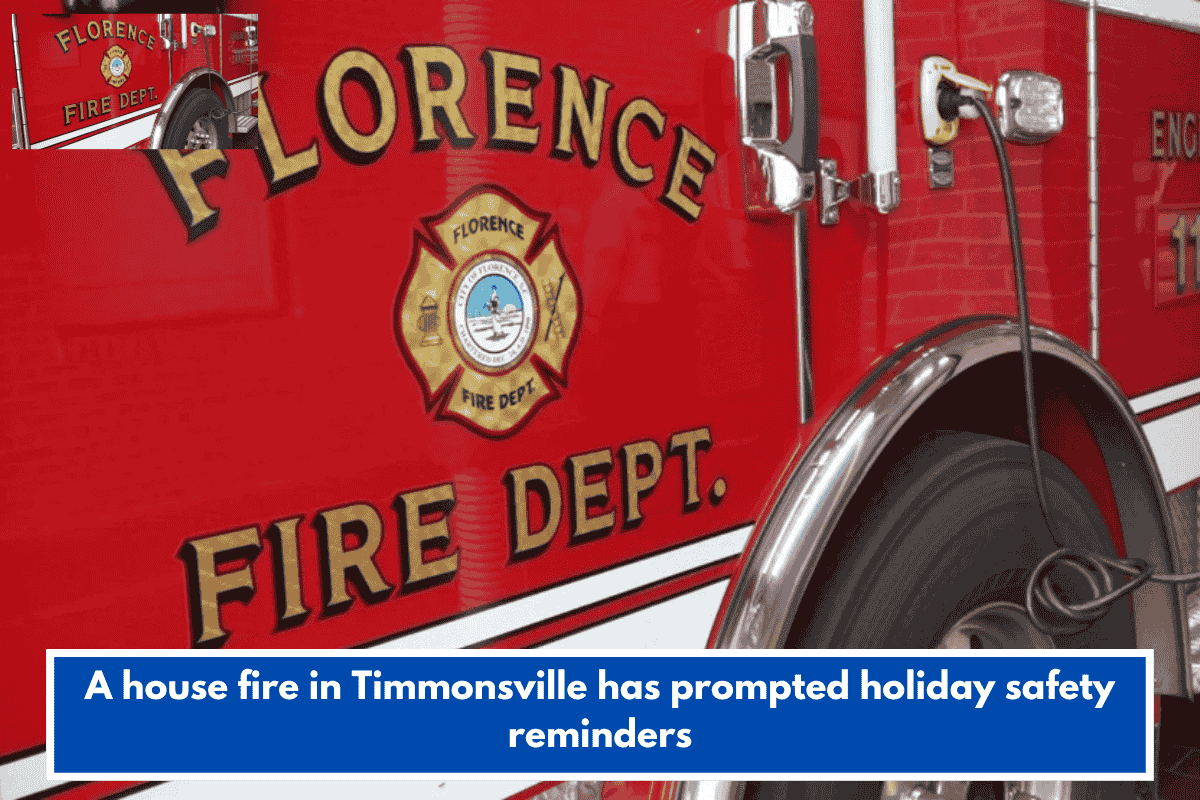 A house fire in Timmonsville has prompted holiday safety reminders