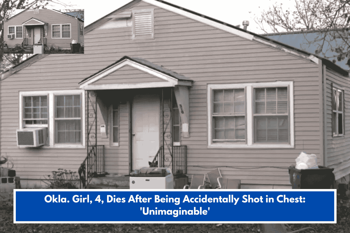 Okla. Girl, 4, Dies After Being Accidentally Shot in Chest: 'Unimaginable'