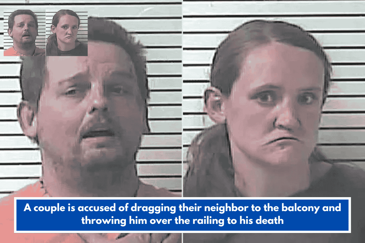 A couple is accused of dragging their neighbor to the balcony and throwing him over the railing to his death