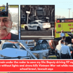 I can't remain under the radar to save my life: Deputy driving 97 mph in a 50 mph zone without lights and sirens kills Vietnam War vet while reacting to a school brawl, lawsuit says