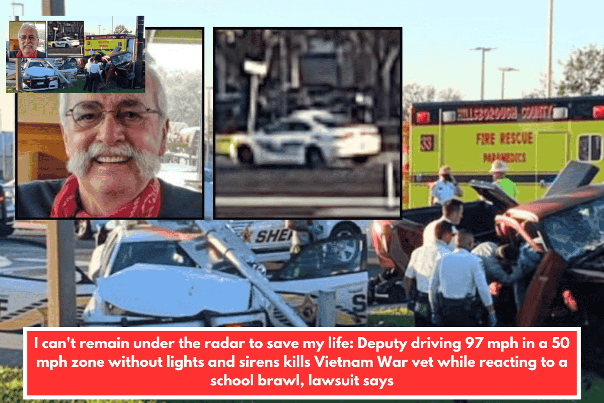 I can't remain under the radar to save my life: Deputy driving 97 mph in a 50 mph zone without lights and sirens kills Vietnam War vet while reacting to a school brawl, lawsuit says