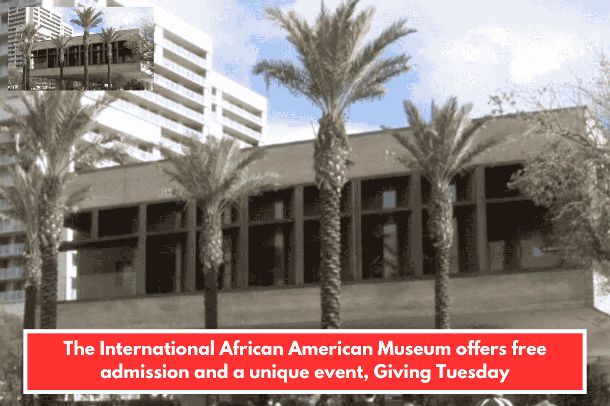 The International African American Museum offers free admission and a unique event, Giving Tuesday