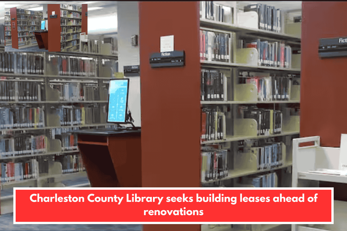 Charleston County Library seeks building leases ahead of renovations
