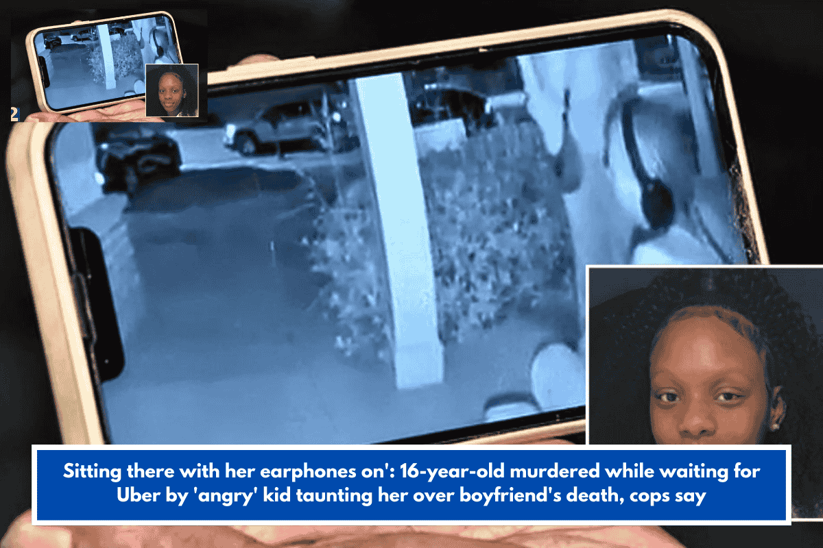 Sitting there with her earphones on': 16-year-old murdered while waiting for Uber by 'angry' kid taunting her over boyfriend's death, cops say