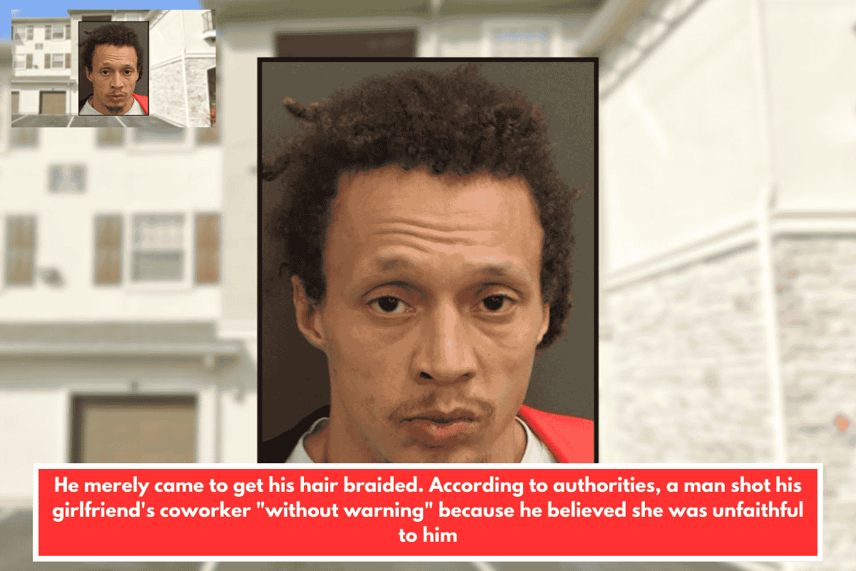 He merely came to get his hair braided. According to authorities, a man shot his girlfriend's coworker "without warning" because he believed she was unfaithful to him