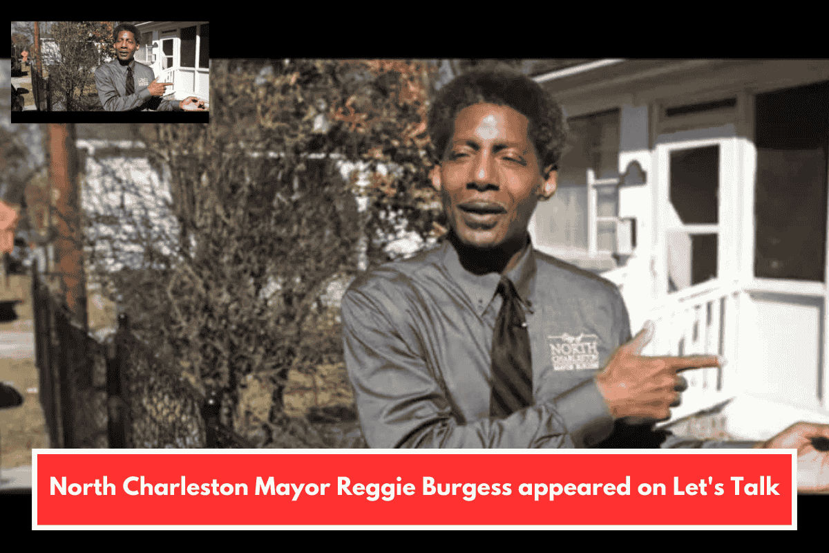 North Charleston Mayor Reggie Burgess appeared on Let's Talk